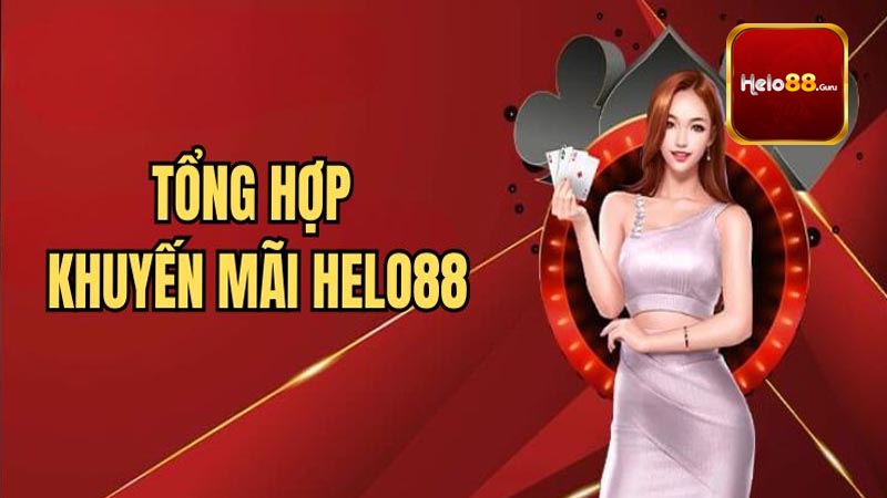 Giới thiệu thông tin khuyến mãi Helo88