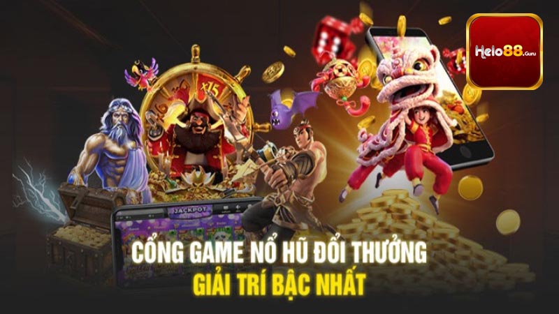 Nổ hũ đổi thưởng tại Helo88 có gì đặc sắc