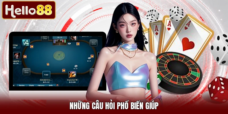 Những câu hỏi phổ biến giúp
