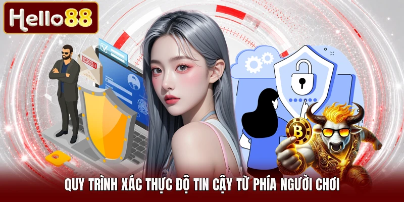 Quy trình xác thực độ tin cậy từ phía người chơi